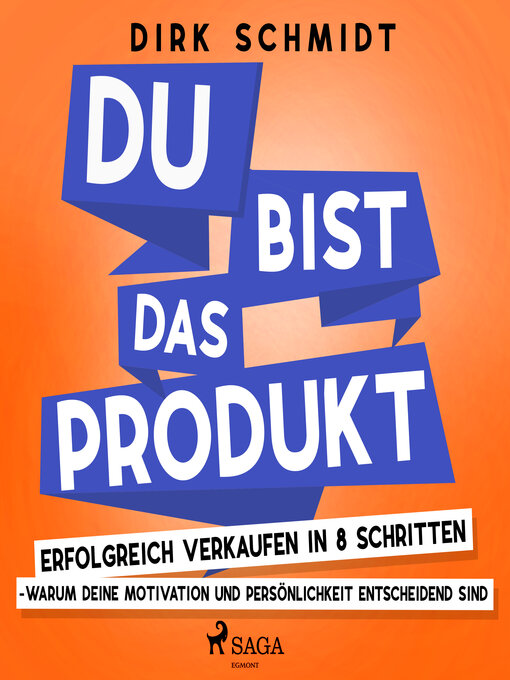 Title details for DU bist das Produkt--Erfolgreich verkaufen in 8 Schritten--warum Deine Motivation und Persönlichkeit entscheidend sind by Dirk Schmidt - Wait list